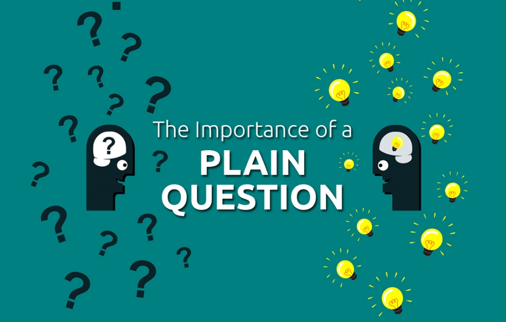 The importance of a plain question